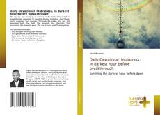 Daily Devotional: In distress, in darkest hour before breakthrough kitap kapağı