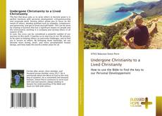 Undergone Christianity to a Lived Christianity的封面