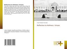 Capa do livro de Reflection to Holiness: Virtues 