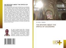 Couverture de THE MYSTERY ABOUT THE EPISTLE OF COLOSSIANS