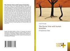 Couverture de The Divine Vine with human branches