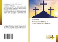 Copertina di Transformative Power of Grace: A Biblical Perspective