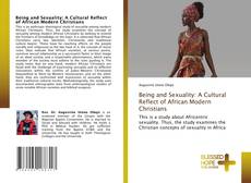 Bookcover of Being and Sexuality: A Cultural Reflect of African Modern Christians