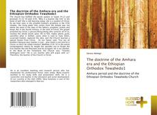 Bookcover of The doctrine of the Amhara era and the Ethiopian Orthodox Tewahedo1