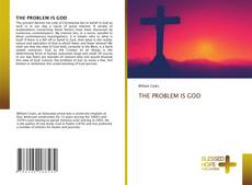 Bookcover of THE PROBLEM IS GOD