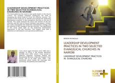 Обложка LEADERSHIP DEVELOPMENT PRACTICES IN TWO SELECTED EVANGELICAL CHURCHES IN NAIROBI