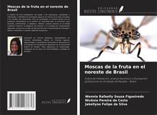 Capa do livro de Moscas de la fruta en el noreste de Brasil 