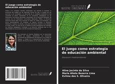 Copertina di El juego como estrategia de educación ambiental