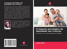 Bookcover of O impacto psicológico da obesidade nas crianças