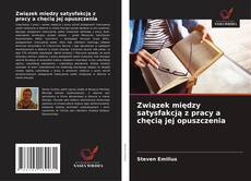 Copertina di Związek między satysfakcją z pracy a chęcią jej opuszczenia