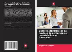 Buchcover von Bases metodológicas da liquidez das empresas e da estabilidade financeira