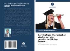 Portada del libro de Der Einfluss literarischer Werke auf den gesellschaftlichen Wandel.