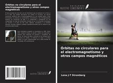 Buchcover von Órbitas no circulares para el electromagnetismo y otros campos magnéticos