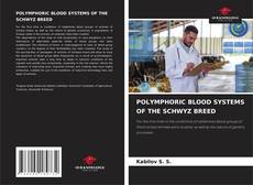 POLYMPHORIC BLOOD SYSTEMS OF THE SCHWYZ BREED的封面