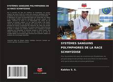 Bookcover of SYSTÈMES SANGUINS POLYMPHORES DE LA RACE SCHWYZOISE