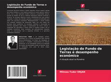 Legislação do Fundo de Terras e desempenho económico kitap kapağı