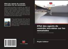Portada del libro de Effet des agents de contrôle microbien sur les nématodes
