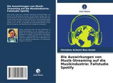 Capa do livro de Die Auswirkungen von Musik-Streaming auf die Musikindustrie: Fallstudie Spotify 