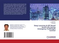 Copertina di Deep Learning & IOT Based Smart Life Saving Emergency Trafficlight Control