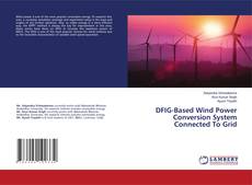Bookcover of DFIG-Based Wind Power Conversion System Connected To Grid
