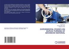 Copertina di EXPERIMENTAL STUDIES ON DUPLEX TURNING OF ADVANCED MATERIAL
