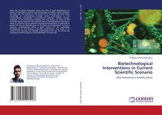 Copertina di Biotechnological Interventions in Current Scientific Scenario