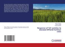 Copertina di Response of Tef varieties to blended NPSZnB fertiliser rates