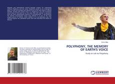 Copertina di POLYPHONY, THE MEMORY OF EARTH'S VOICE
