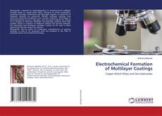 Bookcover of Electrochemical Formation of Multilayer Coatings