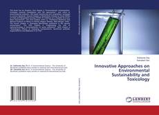 Copertina di Innovative Approaches on Environmental Sustainability and Toxicology