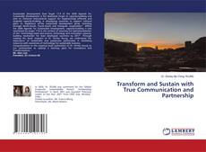 Buchcover von Transform and Sustain with True Communication and Partnership