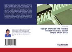 Copertina di Design of multiband flexible divider with low power single phase clock