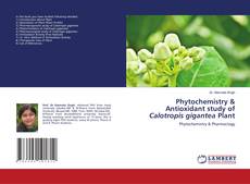 Copertina di Phytochemistry & Antioxidant study of Calotropis gigantea Plant
