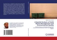 Copertina di A Spatial Analysis of Solid Waste Management and Environmental Quality