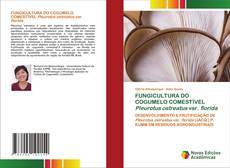 Borítókép a  FUNGICULTURA DO COGUMELO COMESTÍVEL Pleurotus ostreatus var. florida - hoz