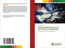 Borítókép a  Gestão da Manutenção e as Ferramentas da Qualidade - hoz