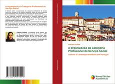 Borítókép a  A organização da Categoria Profissional do Serviço Social - hoz