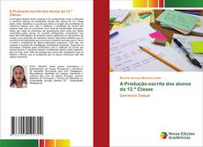 Buchcover von A Produção escrita dos alunos da 12.ª Classe