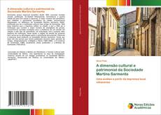 A dimensão cultural e patrimonial da Sociedade Martins Sarmento kitap kapağı
