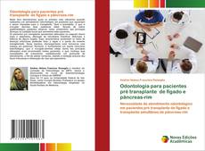 Buchcover von Odontologia para pacientes pré transplante de fígado e pâncreas-rim