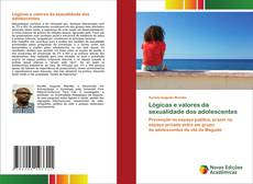 Lógicas e valores da sexualidade dos adolescentes kitap kapağı