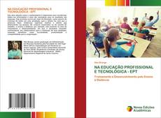 NA EDUCAÇÃO PROFISSIONAL E TECNOLÓGICA - EPT kitap kapağı