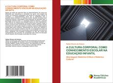 A CULTURA CORPORAL COMO CONHECIMENTO ESCOLAR NA EDUCAÇÃO INFANTIL kitap kapağı