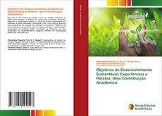 Copertina di Objetivos de Desenvolvimento Sustentável, Experiências e Relatos: Uma Contribuição Acadêmica