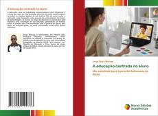 A educação centrada no aluno的封面