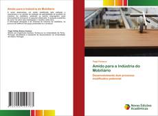 Copertina di Amido para a Indústria do Mobiliário