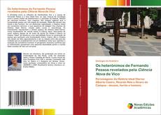 Os heterônimos de Fernando Pessoa revelados pela Ciência Nova de Vico的封面