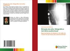 Direção de arte, fotografia e narrativa audiovisual的封面