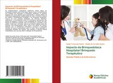 Copertina di Impacto da Brinquedoteca Hospitalar/ Brinquedo Terapêutico