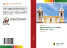 A Restauração Católica em Caxias- Maranhão的封面